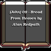 (John) 09 - Bread From Heaven