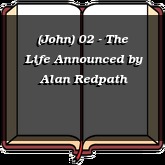 (John) 02 - The Life Announced