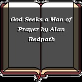 God Seeks a Man of Prayer