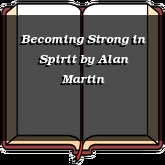 Becoming Strong in Spirit