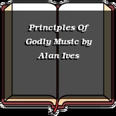 Principles Of Godly Music