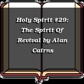 Holy Spirit #29: The Spirit Of Revival