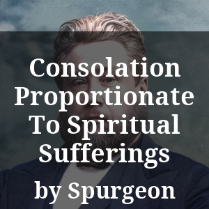 Consolation Proportionate To Spiritual Sufferings