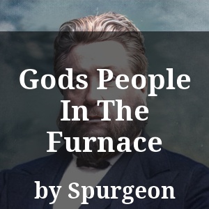 Gods People In The Furnace