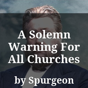 A Solemn Warning For All Churches