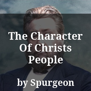 The Character Of Christs People