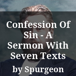 Confession Of Sin - A Sermon With Seven Texts