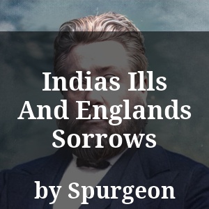 Indias Ills And Englands Sorrows