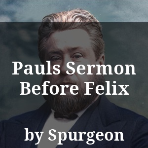 Pauls Sermon Before Felix