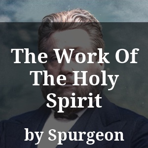 The Work Of The Holy Spirit