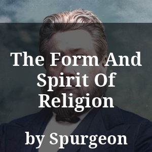 The Form And Spirit Of Religion