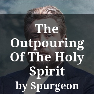 The Outpouring Of The Holy Spirit