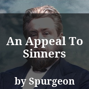 An Appeal To Sinners