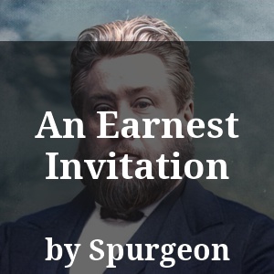 An Earnest Invitation