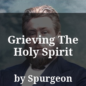 Grieving The Holy Spirit