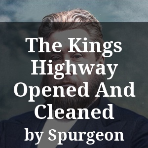 The Kings Highway Opened And Cleaned