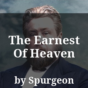 The Earnest Of Heaven