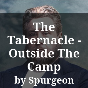 The Tabernacle - Outside The Camp