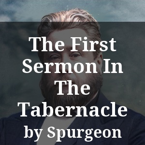 The First Sermon In The Tabernacle