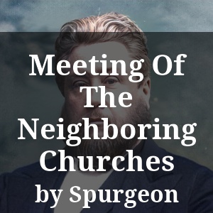 Meeting Of The Neighboring Churches