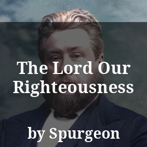 The Lord Our Righteousness