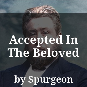 Accepted In The Beloved