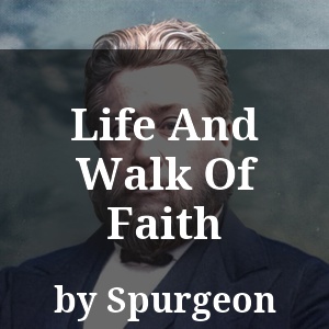 Life And Walk Of Faith