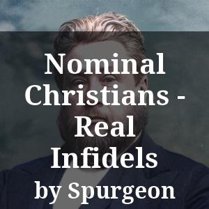 Nominal Christians - Real Infidels