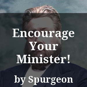 Encourage Your Minister!