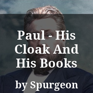 Paul - His Cloak And His Books