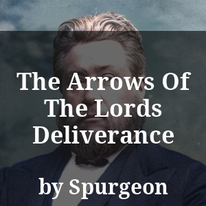 The Arrows Of The Lords Deliverance