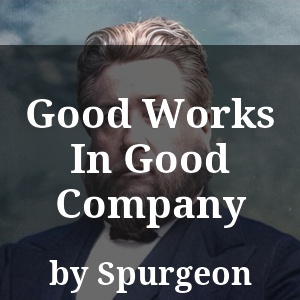 Good Works In Good Company