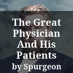 The Great Physician And His Patients