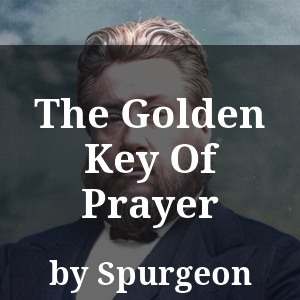 The Golden Key Of Prayer