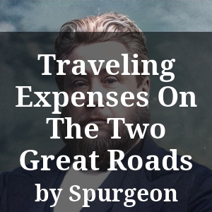 Traveling Expenses On The Two Great Roads