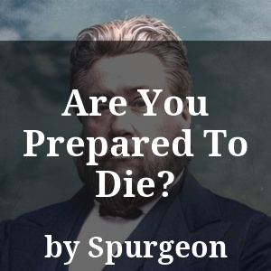 Are You Prepared To Die?