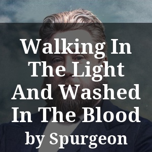 Walking In The Light And Washed In The Blood