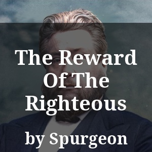 The Reward Of The Righteous