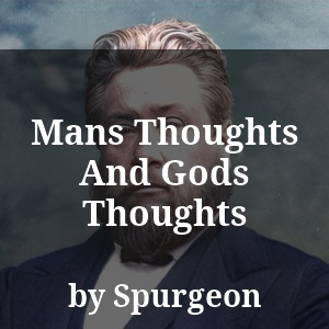 Mans Thoughts And Gods Thoughts