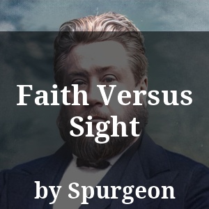 Faith Versus Sight