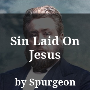 Sin Laid On Jesus