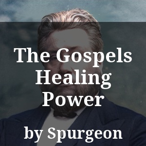 The Gospels Healing Power