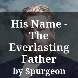 His Name - The Everlasting Father