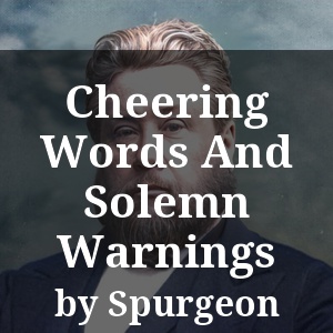 Cheering Words And Solemn Warnings