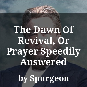 The Dawn Of Revival, Or Prayer Speedily Answered