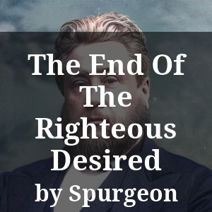 The End Of The Righteous Desired