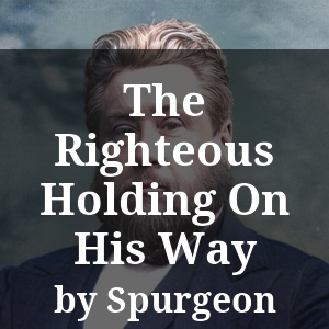 The Righteous Holding On His Way