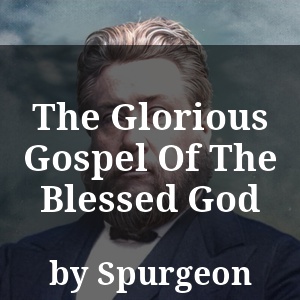 The Glorious Gospel Of The Blessed God