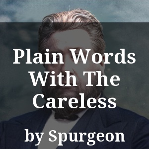 Plain Words With The Careless