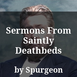 Sermons From Saintly Deathbeds